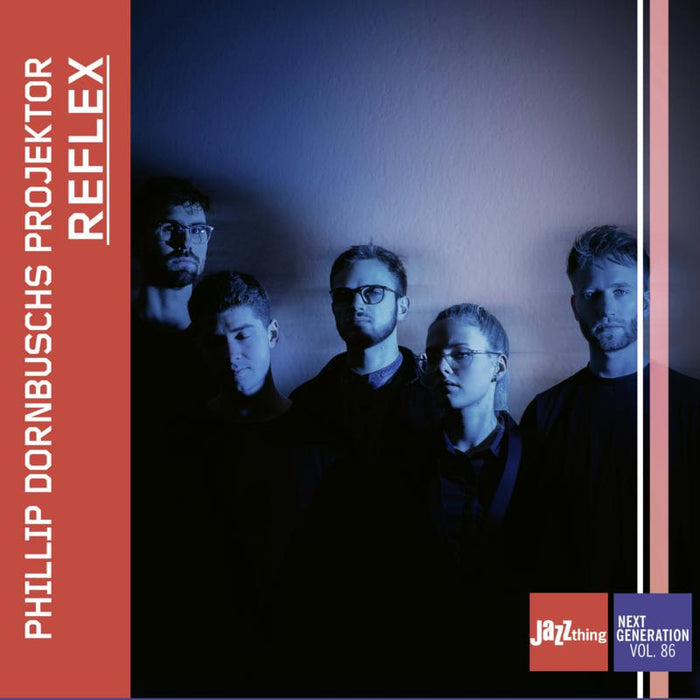 Phillip Dornbuschs Projektor - Reflex - Jazz Thing Next Generation Vol. 86 - DMCHR71383
