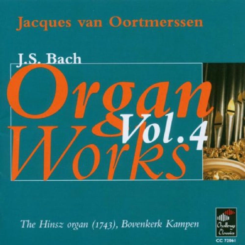 Jacques van Oortmerssen - J.S. Bach: Organ Works, Vol. 4 - CC72061