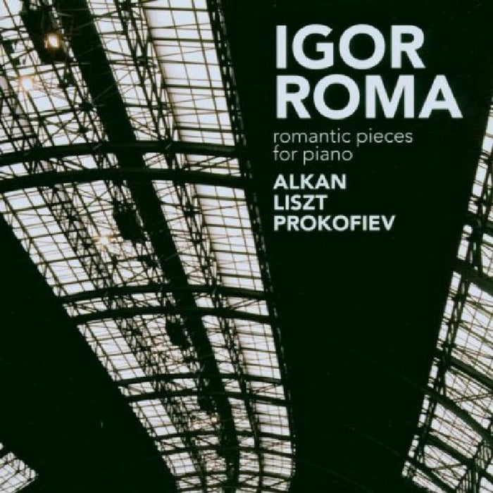 Igor Roma - Romantic Pieces for Piano: Works by Alkan, Liszt, Prokofiev - CC72154