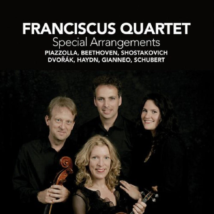 Franciscus Quartet - Special Arrangements of Piazzolla, Beethoven, Shostakovich, Dvorak, Haydn, Gianneo & Schubert - CC72176