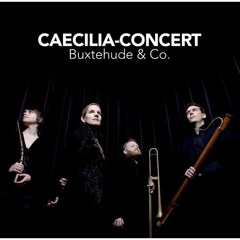 Caecilia-Concert - Buxtehude & Co. - Works of the 17th Century German School - CC72179