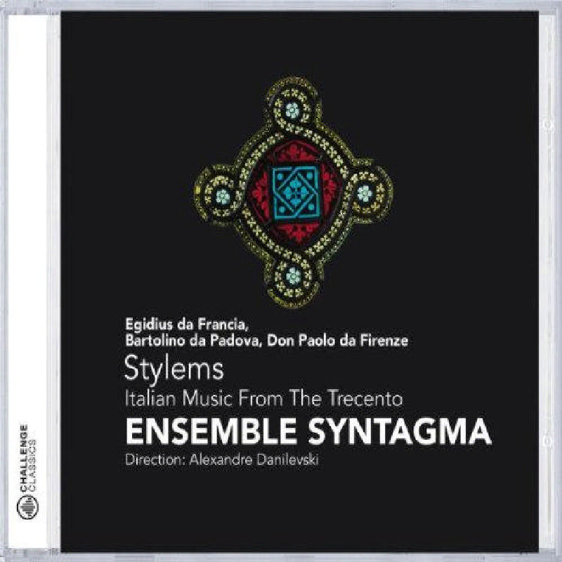 Ensemble Syntagma - Stylems: Italian Music From The Trecento - CC72195