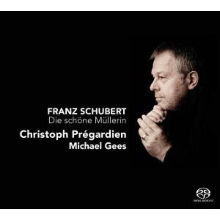 Christoph Pregardien - Schubert: Die schone Mullerin - CC72292