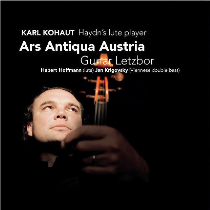 Ars Antiqua Austria & Gunar Letzbor - Karl Kohaut: Haydn's Lute Player - CC72323