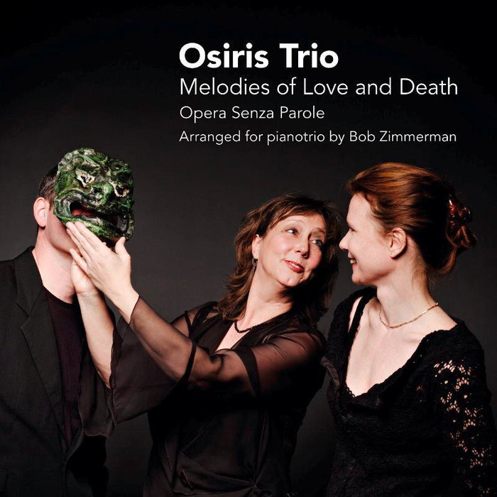 Osiris Trio - Melodies Of Love And Death - Opera Senza Parole - CC72373