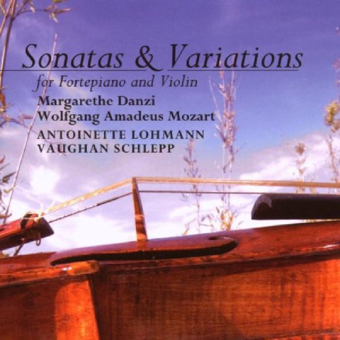 Antoinette Lohmann & Vaughan Schlepp - Danzi / Mozart: Sonatas & Variations for Fortepiano and Violin - FL72405