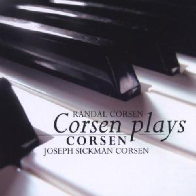 Joseph Sickman Corsen - Randal Corsen Plays Joseph Sickman Corsen - FL72408