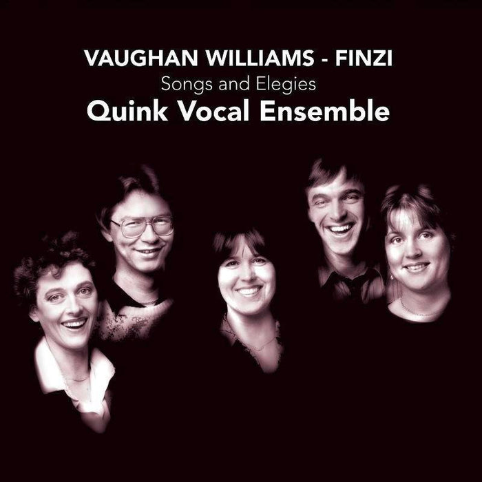 Quink Vocal Ensemble - Vaughan Williams / Finzi: Songs And Elegies - CC72501