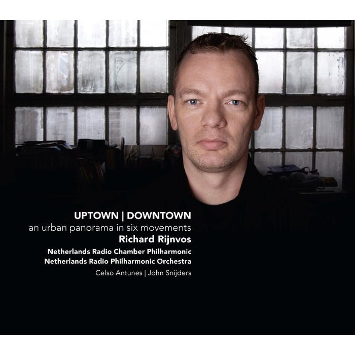 Netherlands Radio Chamber Philharmonic & Celso Antunes - Richard Rijnvos: Uptown, Downtown - CC72538