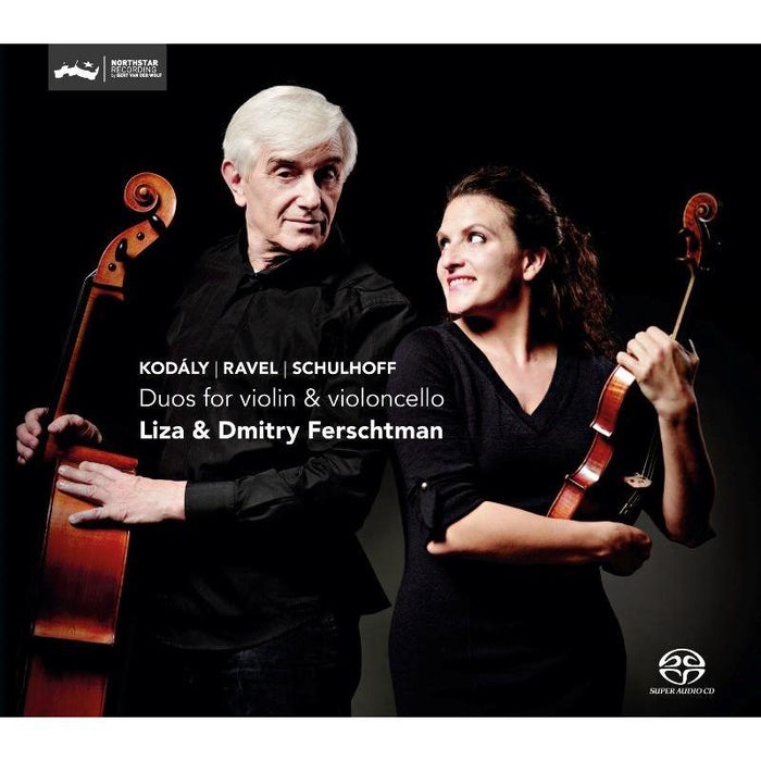 Liza & Dmitry Ferschtman: Kodaly / Ravel / Schulhoff - Duos for Violin & Cello