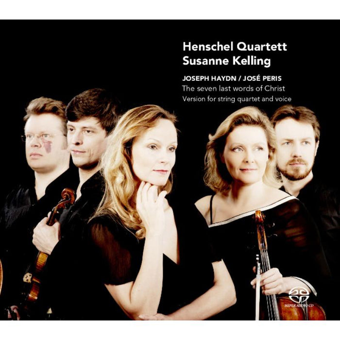 Henschel Quartett & Susanne Kelling - Haydn: The Seven Last Words of Christ - CC72546