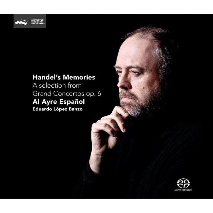 Al Ayre Espanol & Eduardo Lopez Banzo - Handel's Memories: A Selection from Grand Concertos Op. 6 - CC72548