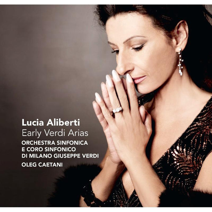 Lucia Aliberti, Giuseppe Verdi Symphony Orchestra & Chorus Milan - Early Verdi Arias - CC72589