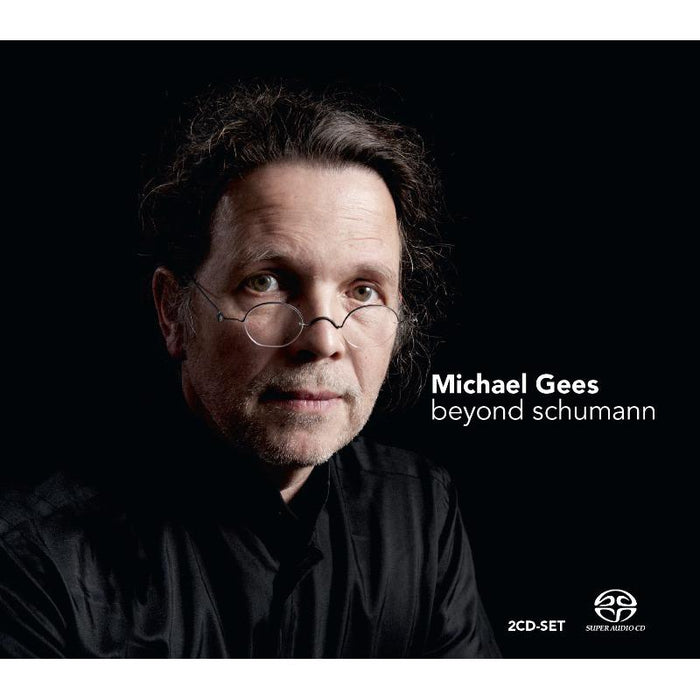 Michael Gees - Beyond Schumann - CC72597