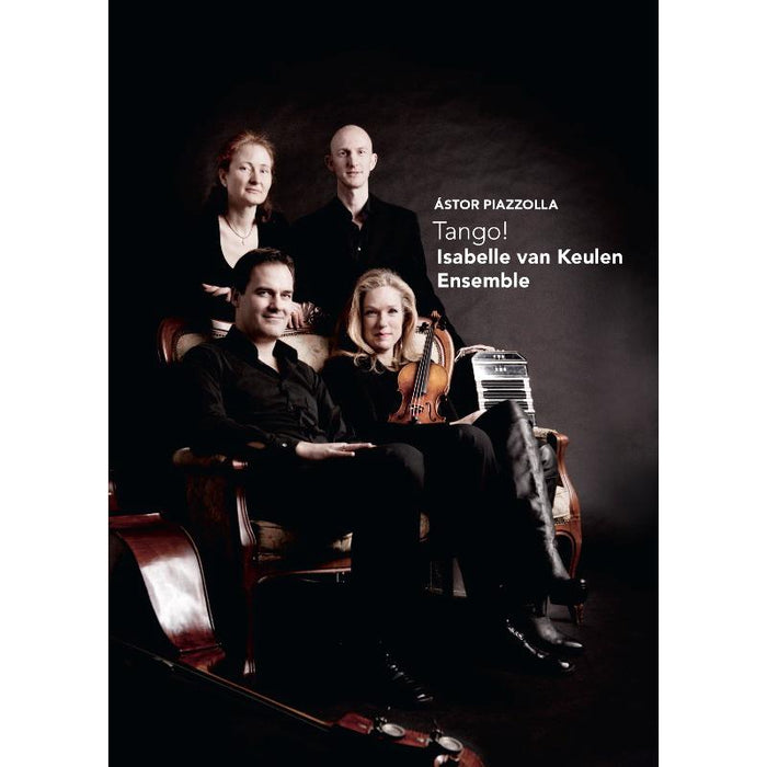 Isabelle Van Keulen Ensemble - Piazzolla: Tango! - CC72609