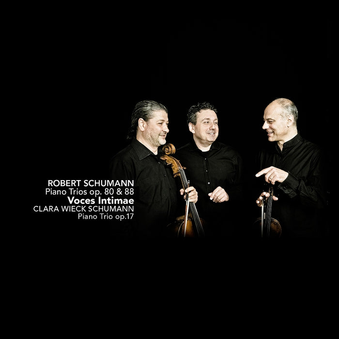 Voces Intimae - Robert Schumann: Piano Trios, Op. 80 & 88; Clara Schumann: Piano Trio, Op. 17 - CC72675
