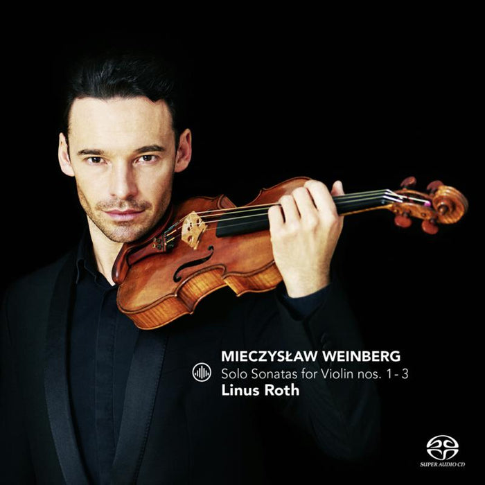Linus Roth - Weinberg: Solo Sonatas for Violin Nos. 1 - 3 - CC72688