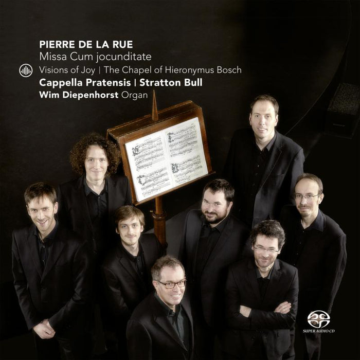 Cappella Pratensis - Pierre de la Rue: Visions of Joy - The Chapel of Hieronymus Bosch - CC72710