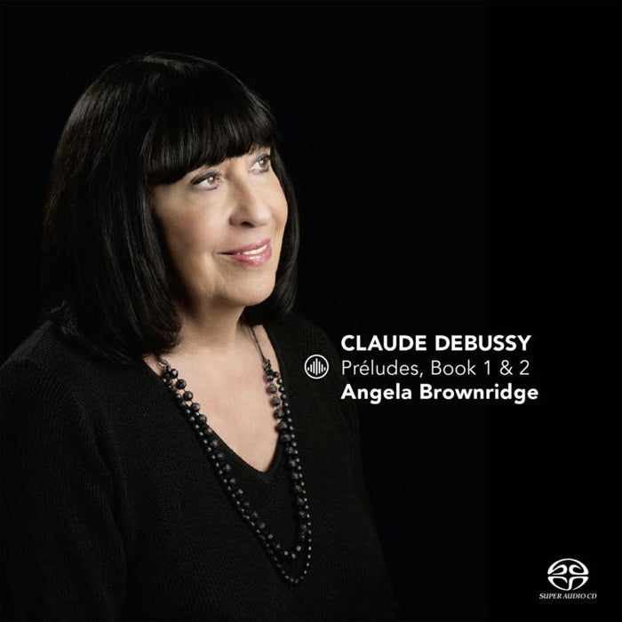 Angela Brownridge - Debussy: Préludes, Books 1 & 2 - CC72727
