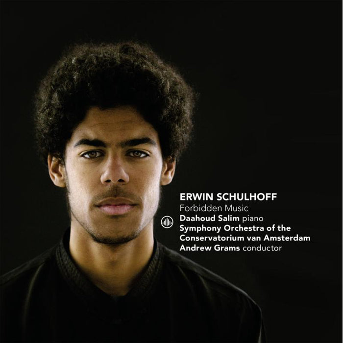 Daahoud Salim, Symphony Orchestra of the Conservatorium van Amsterdam - Schulhoff: Forbidden Music - CC72730