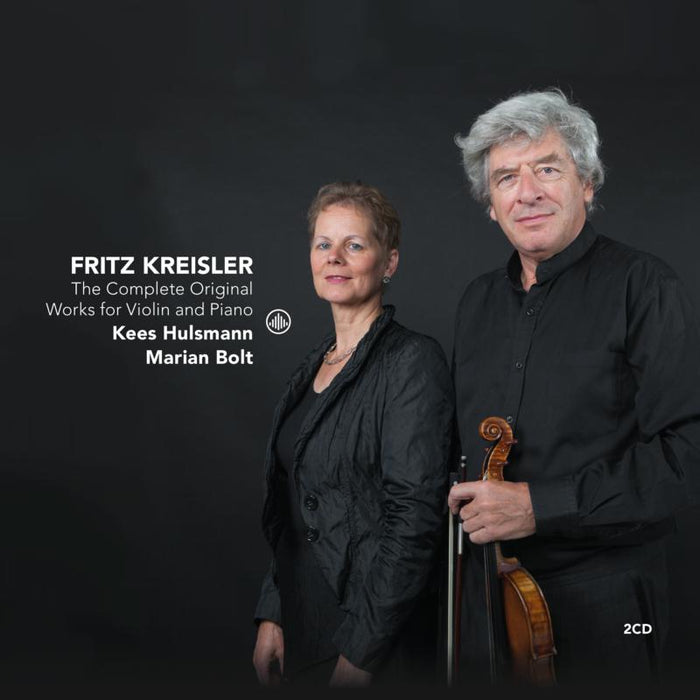 Kees Hulsmann & Marian Bolt - Kreisler: The Complete Original Works for Violin and Piano - CC72749