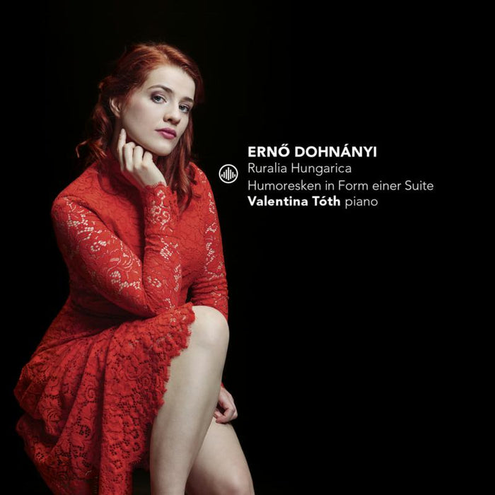 Valentina Toth - Dohnanyi: Ruralia Hungarica, Humoresken in Form einer Suit - CC72775
