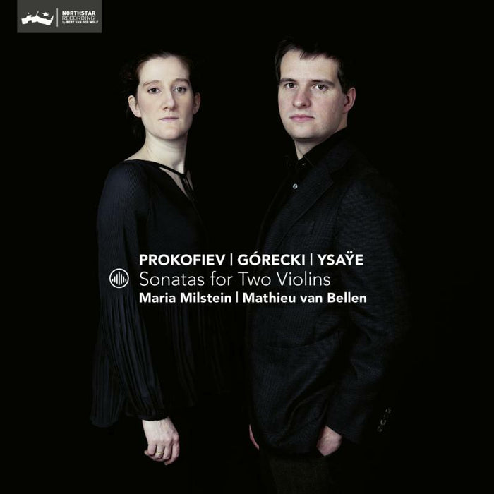 Maria Milstein & Mathieu van Bellen - Sonatas For Two Violins: Prokofiev, Gorecki, Ysaye - CC72807
