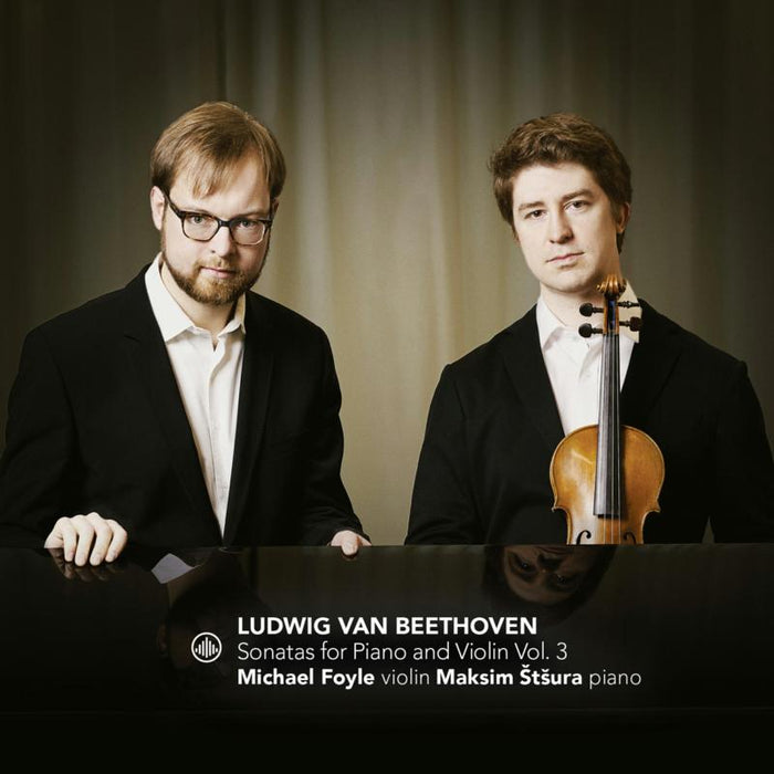 Michael Foyle & Maksim Stsura - Beethoven: Sonatas for Piano and Violin Vol.3 - CC72862