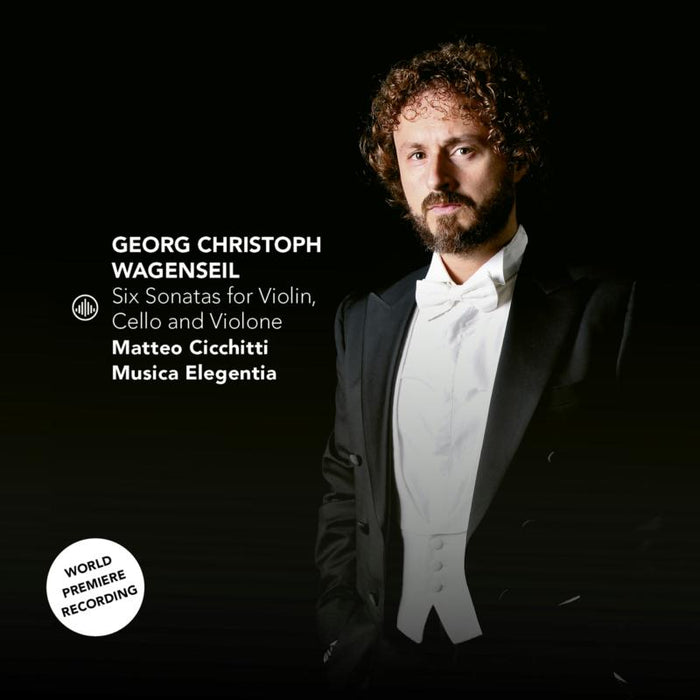 Musica Elegentia, Matteo Cicchitti - Wagenseil: Six Sonatas For Violin, Cello And Violone - CC72896