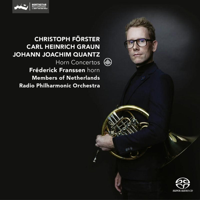 Frederick Franssen; Members Of Netherlands Radio Philharmonic Orchestra - Horn Concertos: Christoph Forster, Carl Heinrich Graun, Johann Joachim Quantz - CC72904