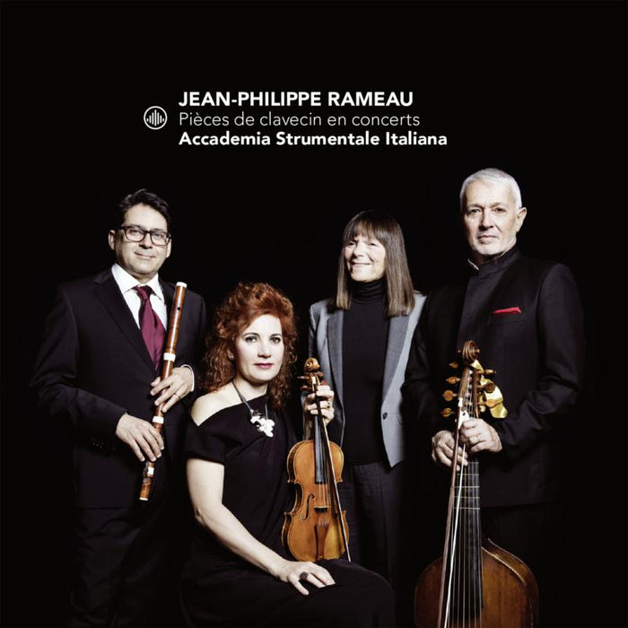 Accademia Strumentale Italiana, Alberto Rasi - Jean-Philippe Rameau: Pieces De Clavecin En Concerts - CC72905