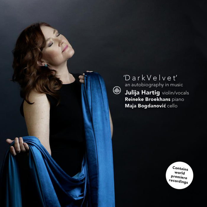 Julija Hartig, Reineke Broekhans, Maja Bogdanovic - Dark Velvet: An Autobiography In Music - CC72906