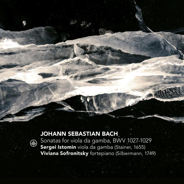 Sergei Istomin & Viviana Sofonitsky - J.S. Bach: Sonatas For Viola Da Gamba, BWV 1027-1029 - CC72909