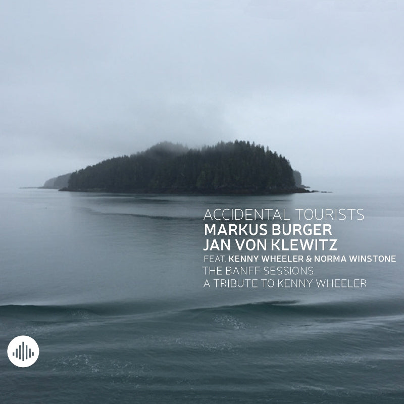 Accidental Tourists - The Banff Sessions - A Tribute to Kenny Wheeler - CR73403