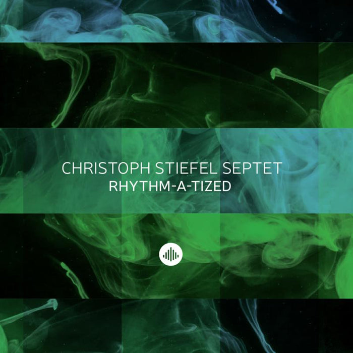 Christoph Stiefel Septet - Rhythm-a-tized - CR73418