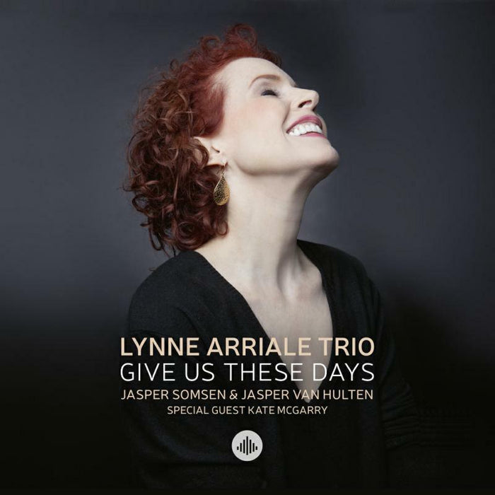 Lynne Arriale Trio - Give Us These Days - CR73453