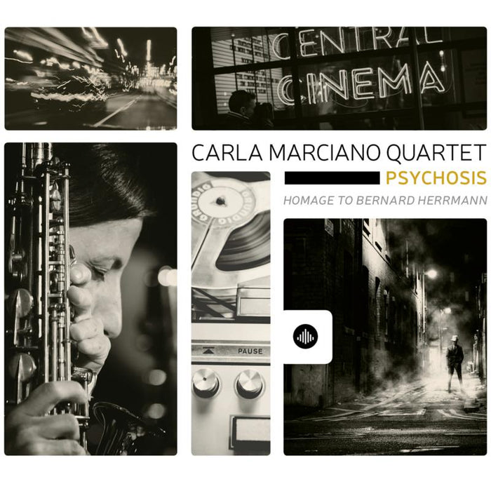Carla Marciano Quartet - Psychosis - Homage to Bernard Herrmann - CR73486