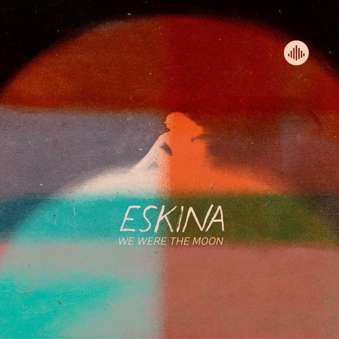 Eskina - We Were The Moon - CR73522