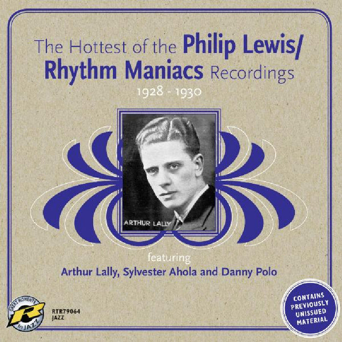Philip Lewis - The Hottest Of The Philip Lewis-Rhythm Maniacs Recordings 1928-1930 - RTR79064