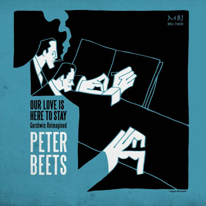 Peter Beets, Tom Baldwin & Eric Kennedy - Our Love Is Here To Stay - Gershwin Reimagined - MBJ74609