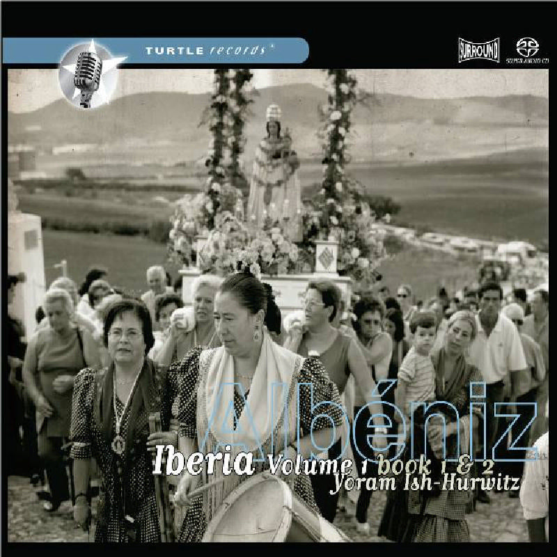 Yoram Ish-Hurwitz: Albeniz: Iberia, Books 1 & 2