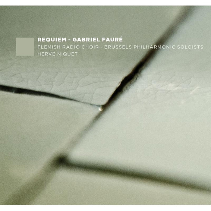 Herve Niquet / Flemish Radio Choir / Brussels Philharmonic Soloists - Gabriel Faure: Requiem - EPRC015