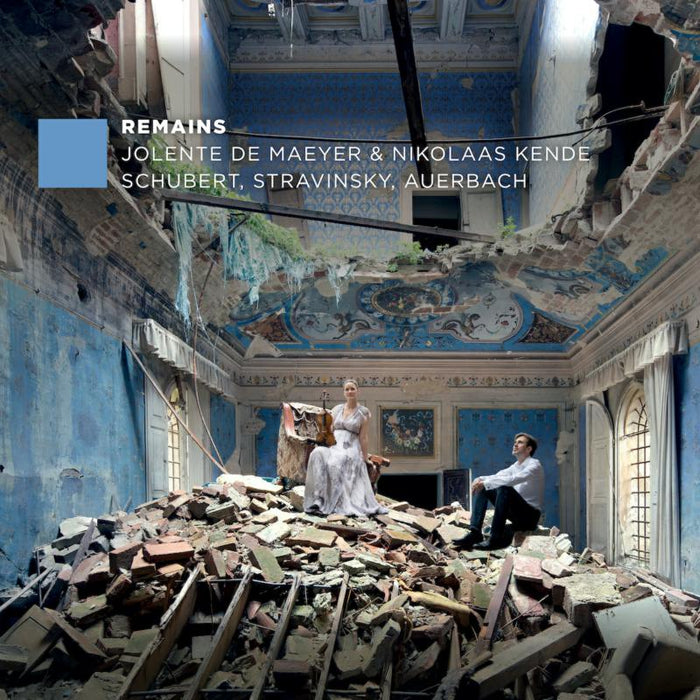 Jolente De Maeyer & Nikolaas Kende - Remains: Schubert, Stravinsky, Auerbach - EPRC0034