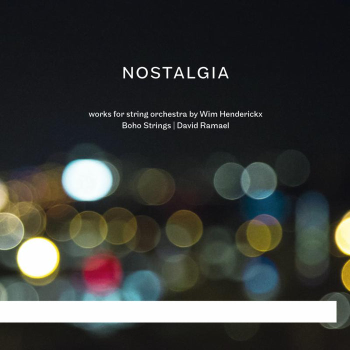 Boho Strings & David Ramael - Nostalgia: Works for String Orchestra by Wim Henderickx - AR011