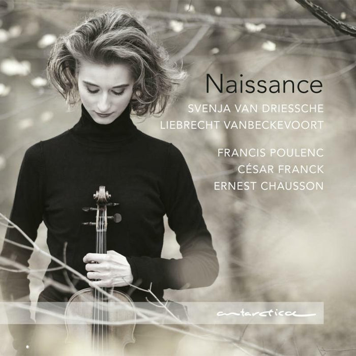 Svenja Van Driessche & Liebrecht Vanbeckevoort - Naissance: Poulenc, Franck, Chausson - AR017