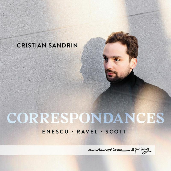 Cristian Sandrin - Correspondances: Enescu, Ravel, Scott - AR043