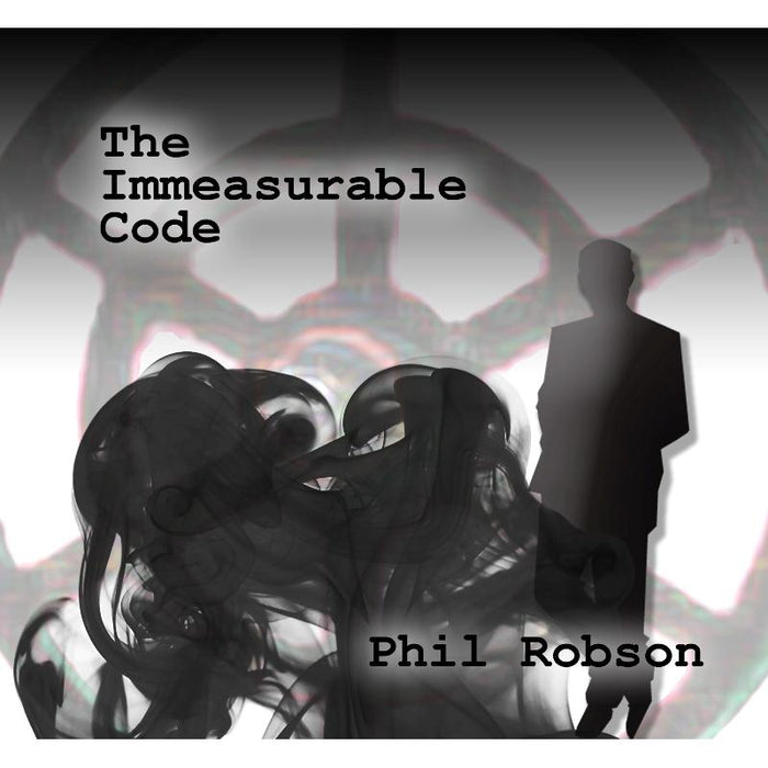 Phil Robson: The Immeasurable Code