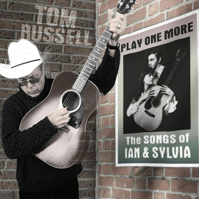 Tom Russell: Play One More: The Songs Of Ian & Sylvia