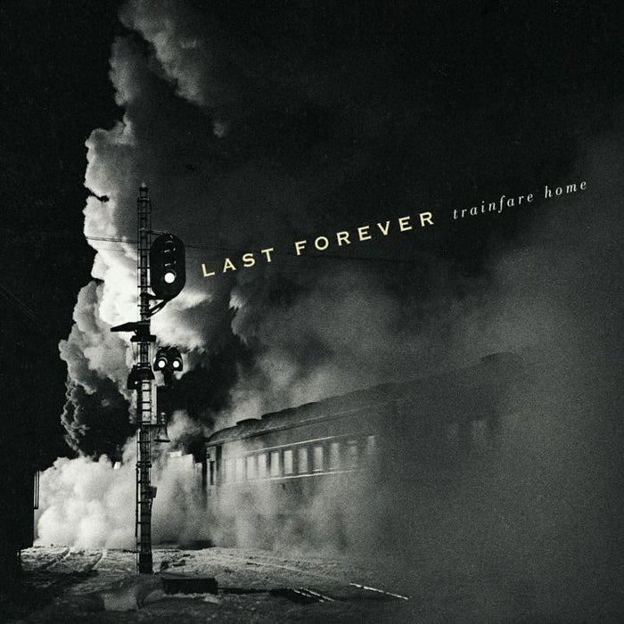 Last Forever: Trainfare Home