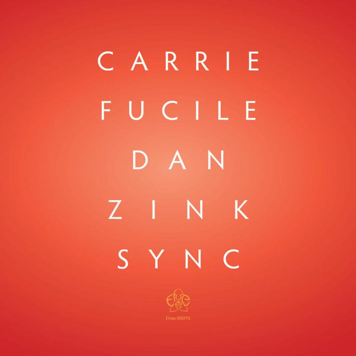 Carrie Fucile And Dan Zink: Sync